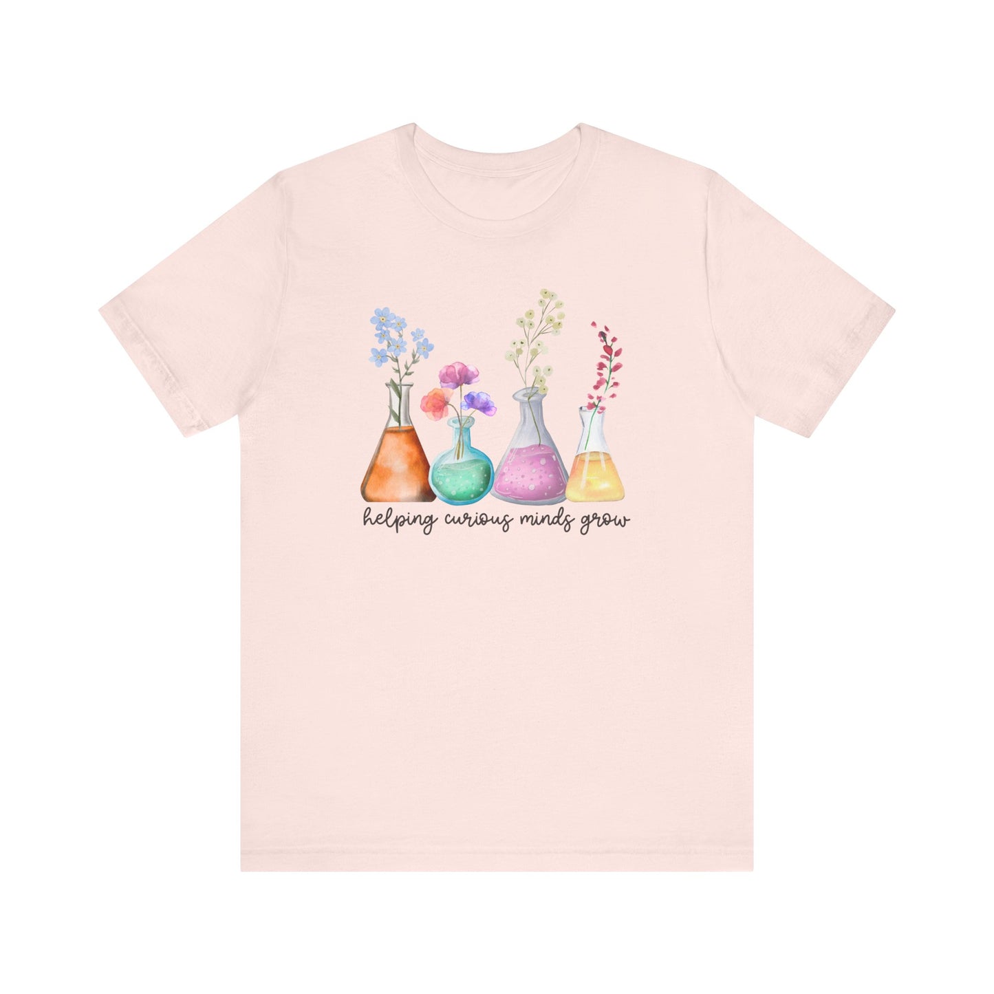 "Helping Curious Minds Grow" Science Teacher T-shirt