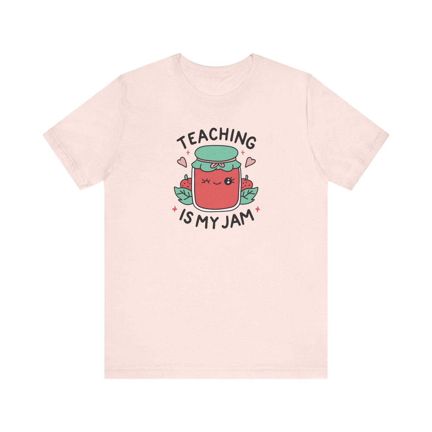 "Teaching is My Jam" Teacher T-shirt