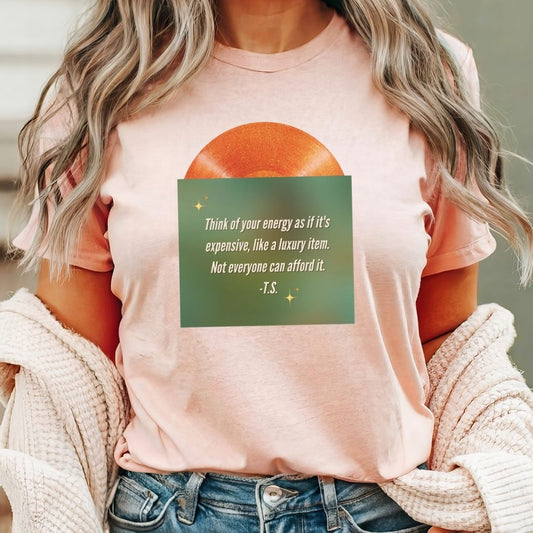 "Your Energy is Expensive" Swiftie Quote Teacher T-shirt