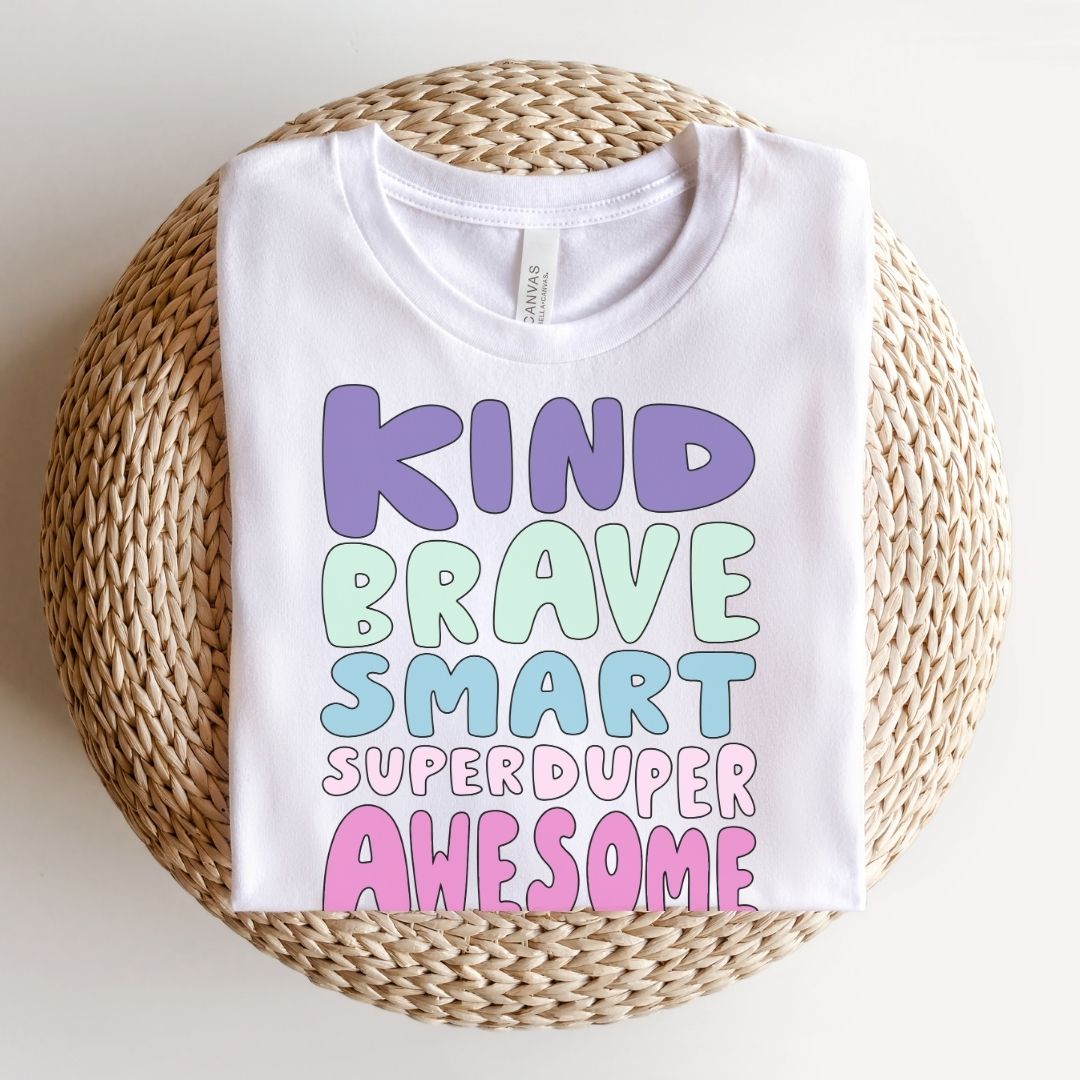 "Kind Brave Smart Superduper Awesome" Teacher T-shirt