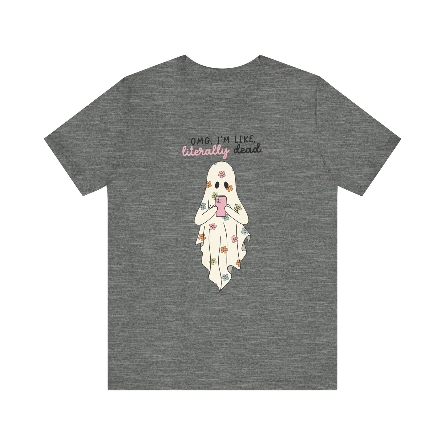 "OMG I'm Like Literally Dead" Floral Ghost Halloween Teacher T-shirt