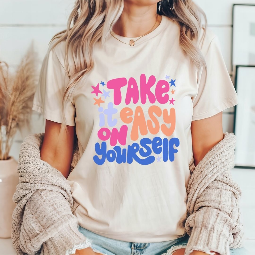 "Take It East On Yourself" Teacher T-shirt