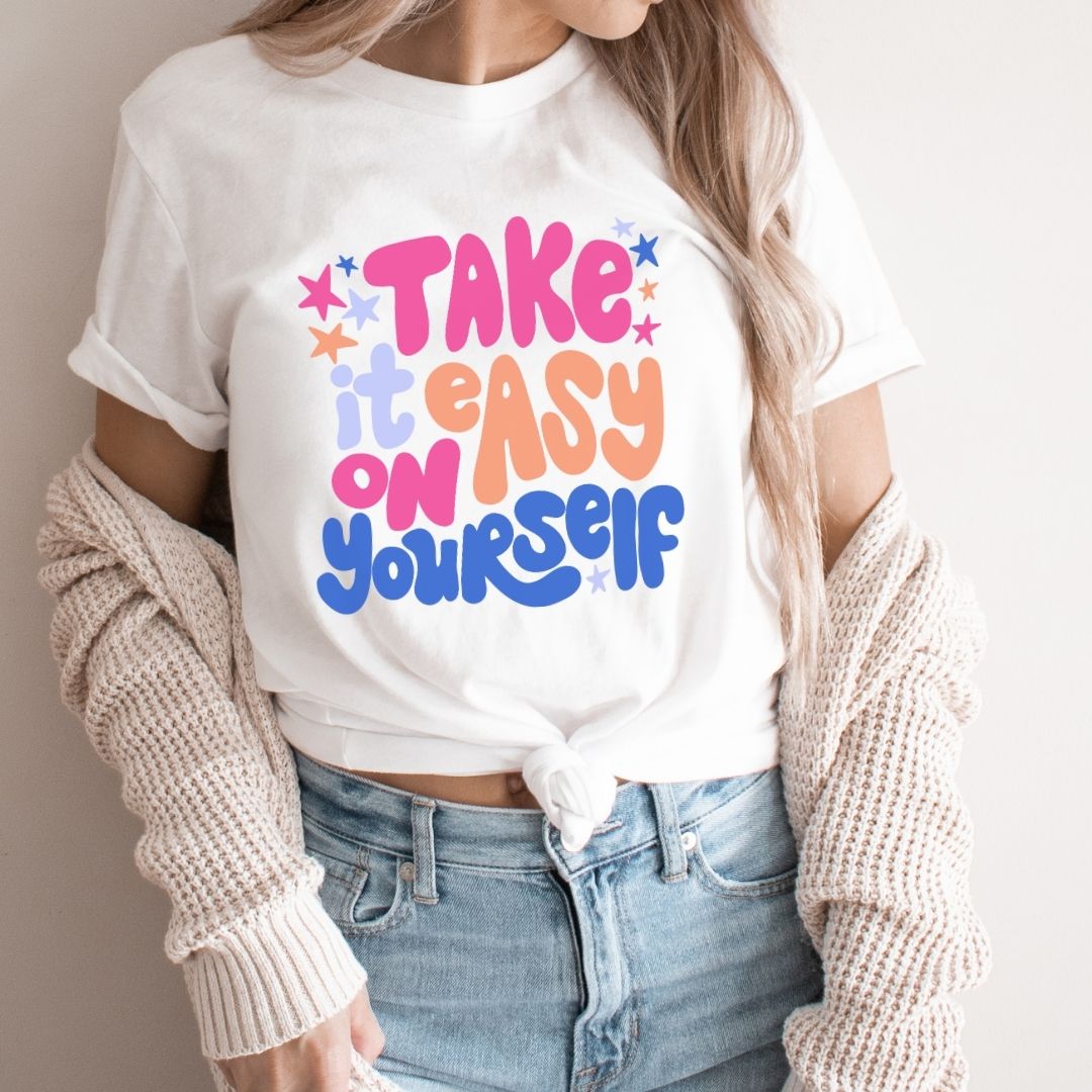 "Take It East On Yourself" Teacher T-shirt