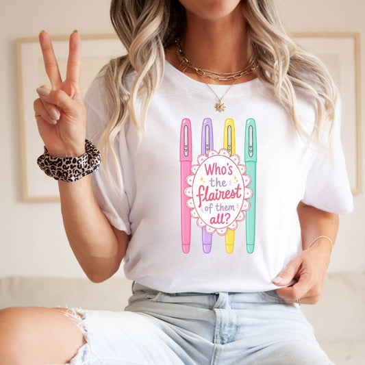 "Who's the Flairest of Them All" Teacher T-shirt