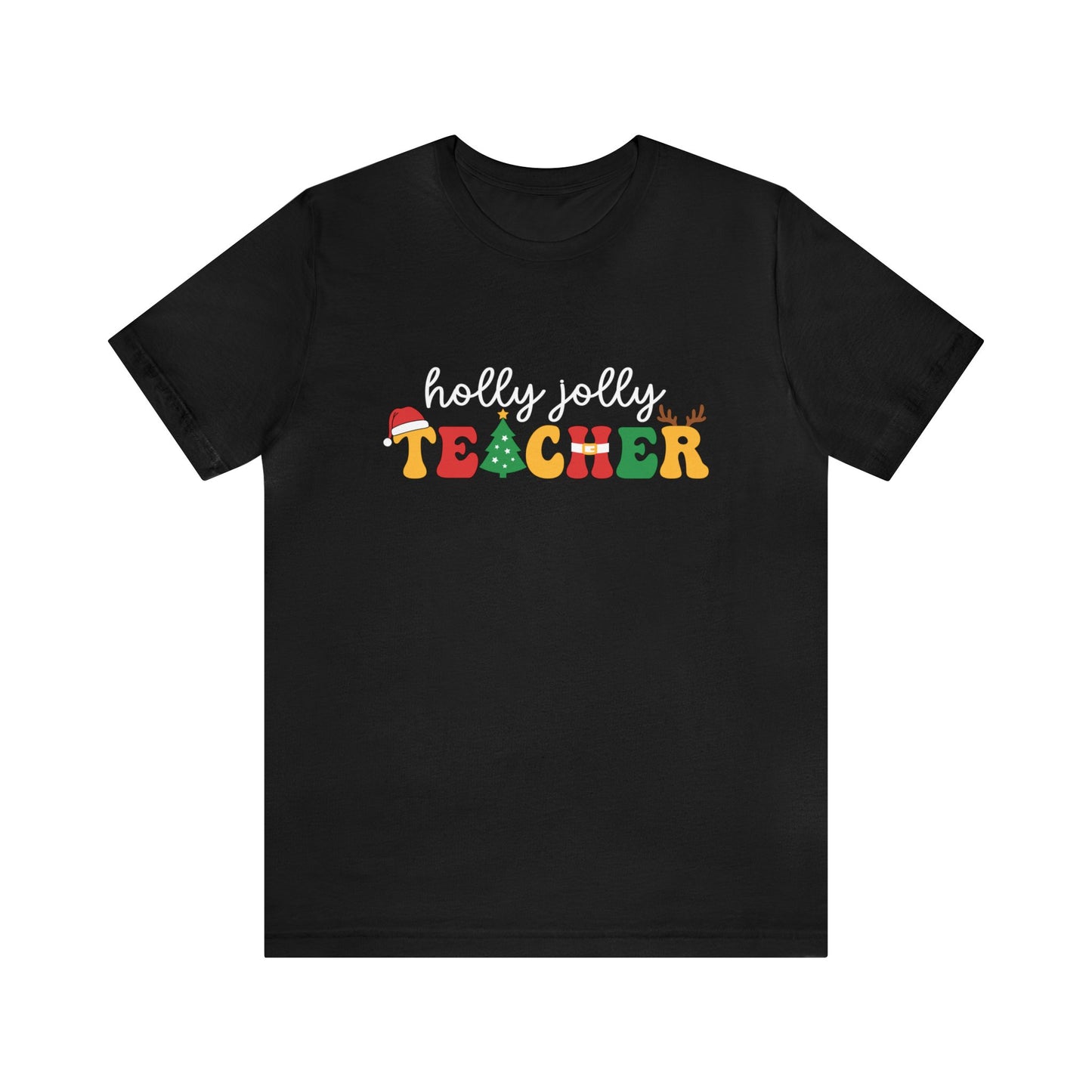 "Holly Jolly Teacher" Teacher T-shirt