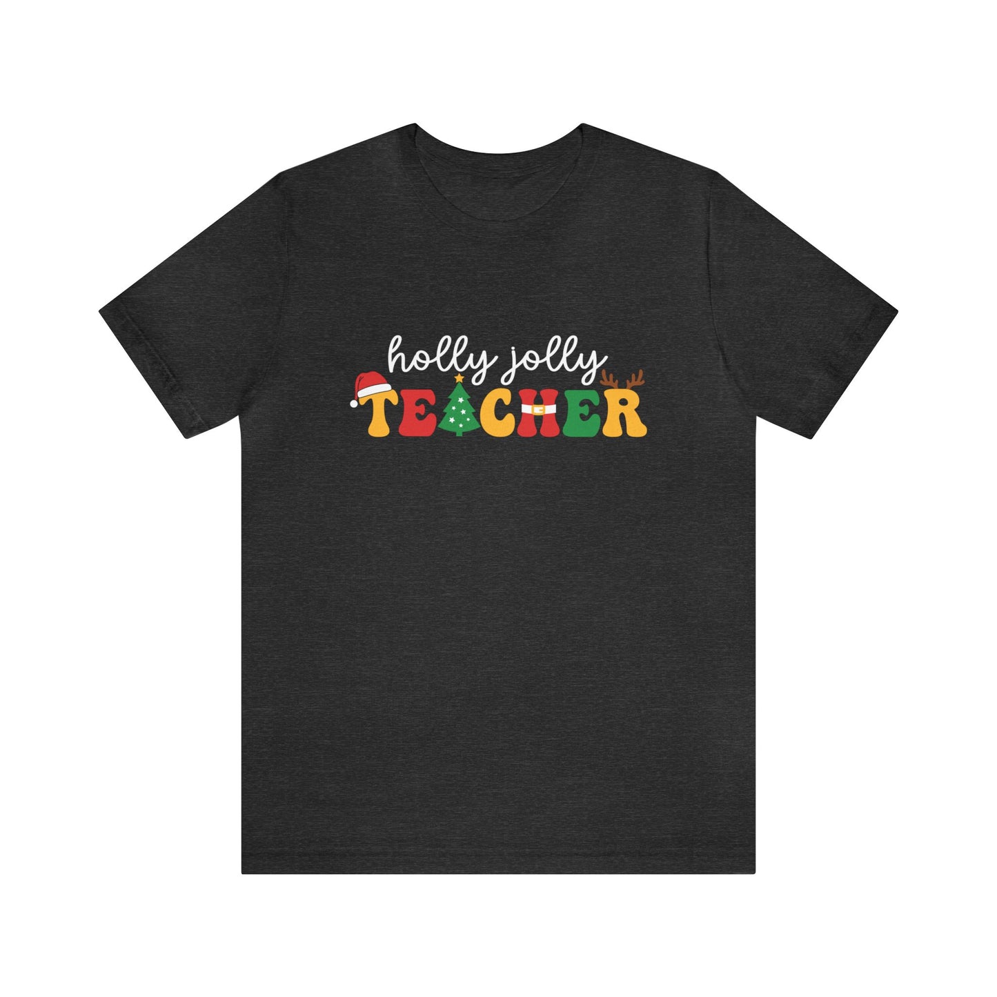 "Holly Jolly Teacher" Teacher T-shirt