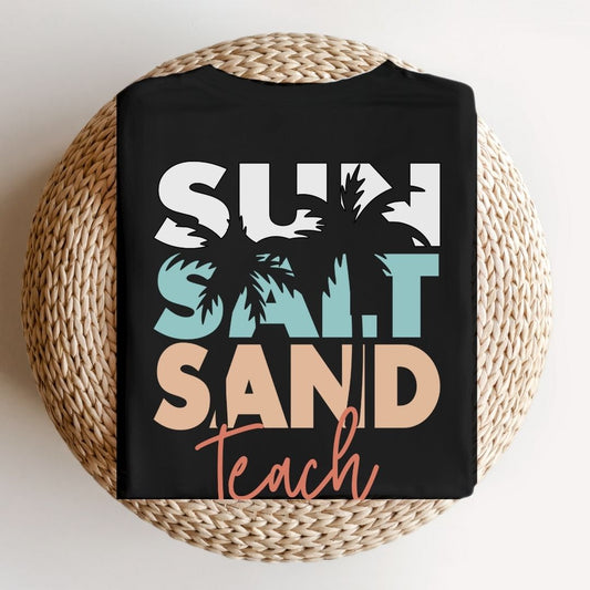 "Sun Salt Sand Teach" Teacher T-shirt