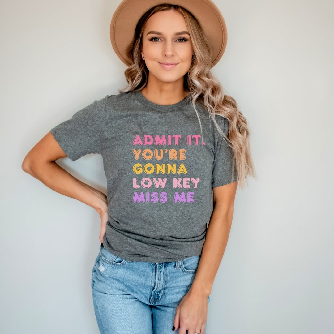 "Admit It You're Gonna Miss Me" Teacher T-shirt