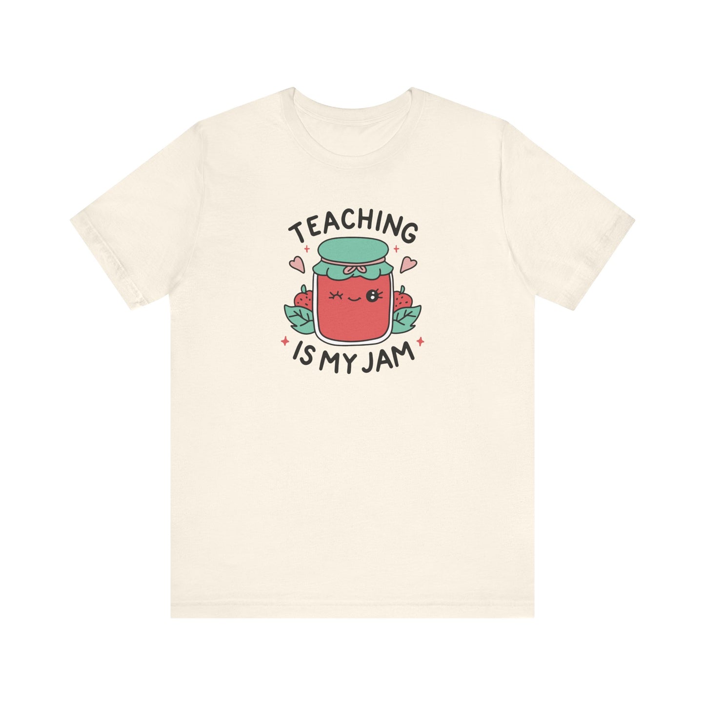 "Teaching is My Jam" Teacher T-shirt