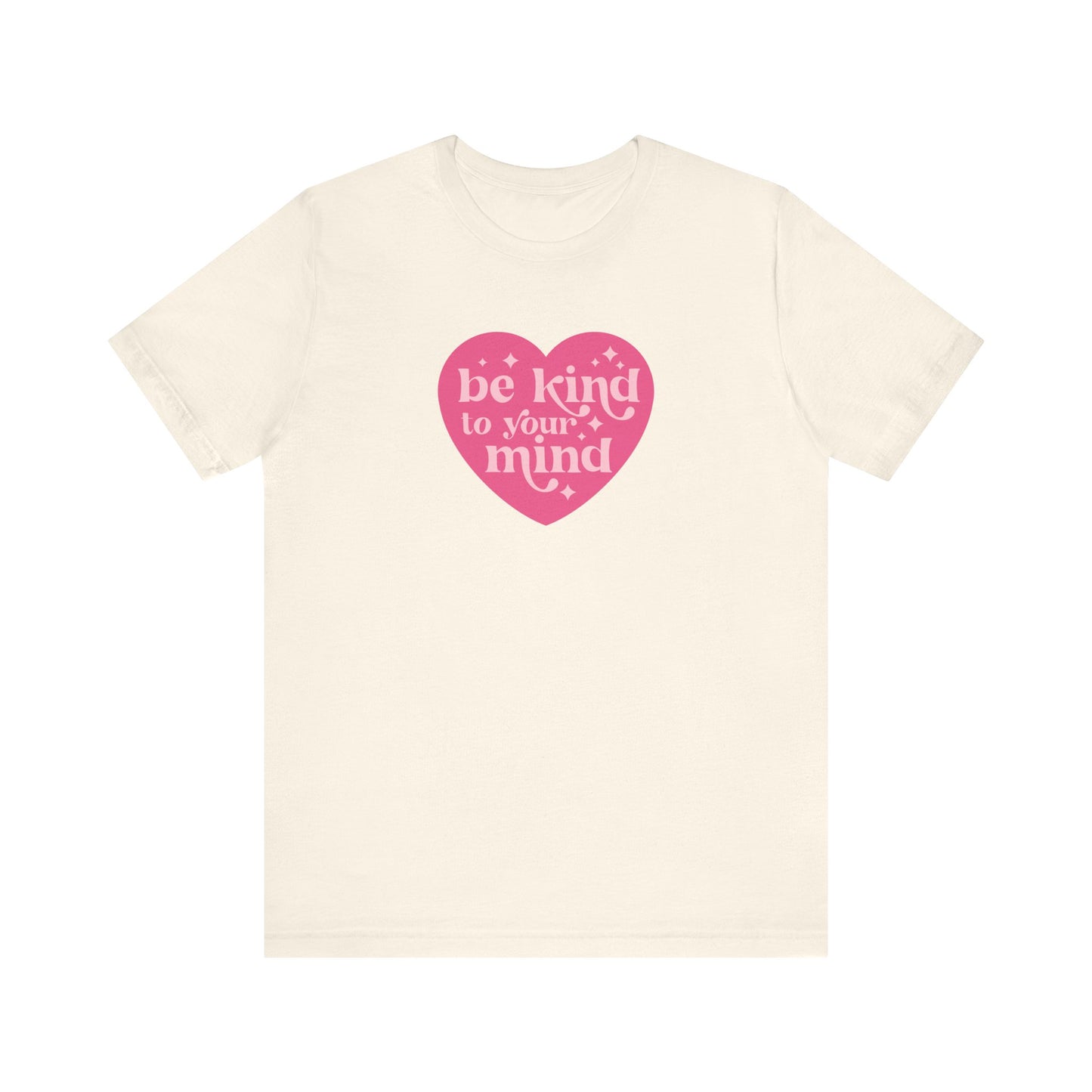 "Be Kind To Your Mind" Heart Teacher T-shirt