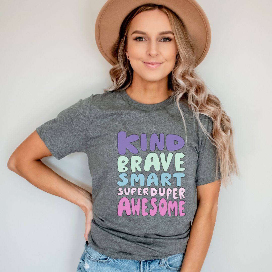 "Kind Brave Smart Superduper Awesome" Teacher T-shirt