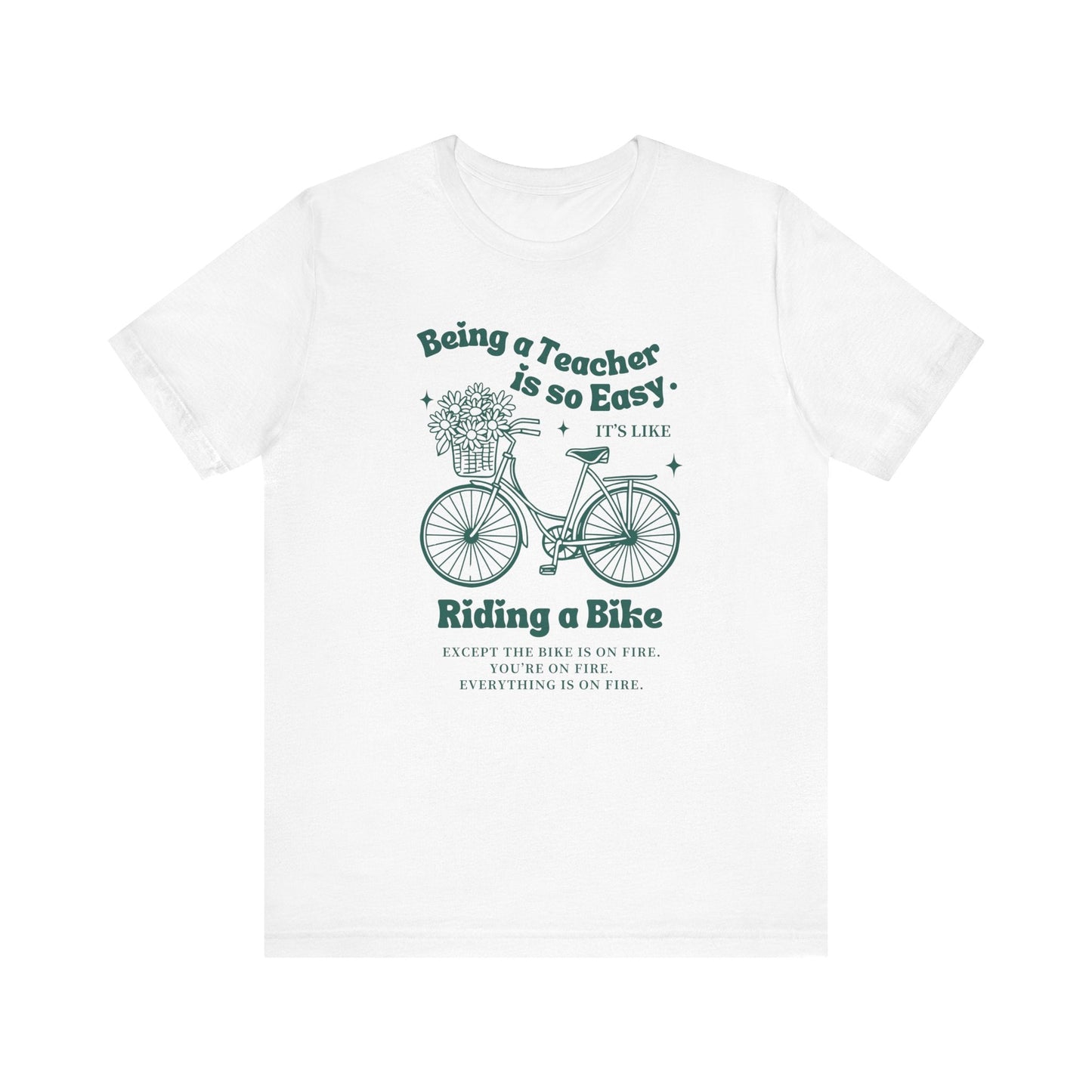 "Being a Teacher is Easy..." Funny Teacher T-shirt - Teacher Care Crate - T-Shirt