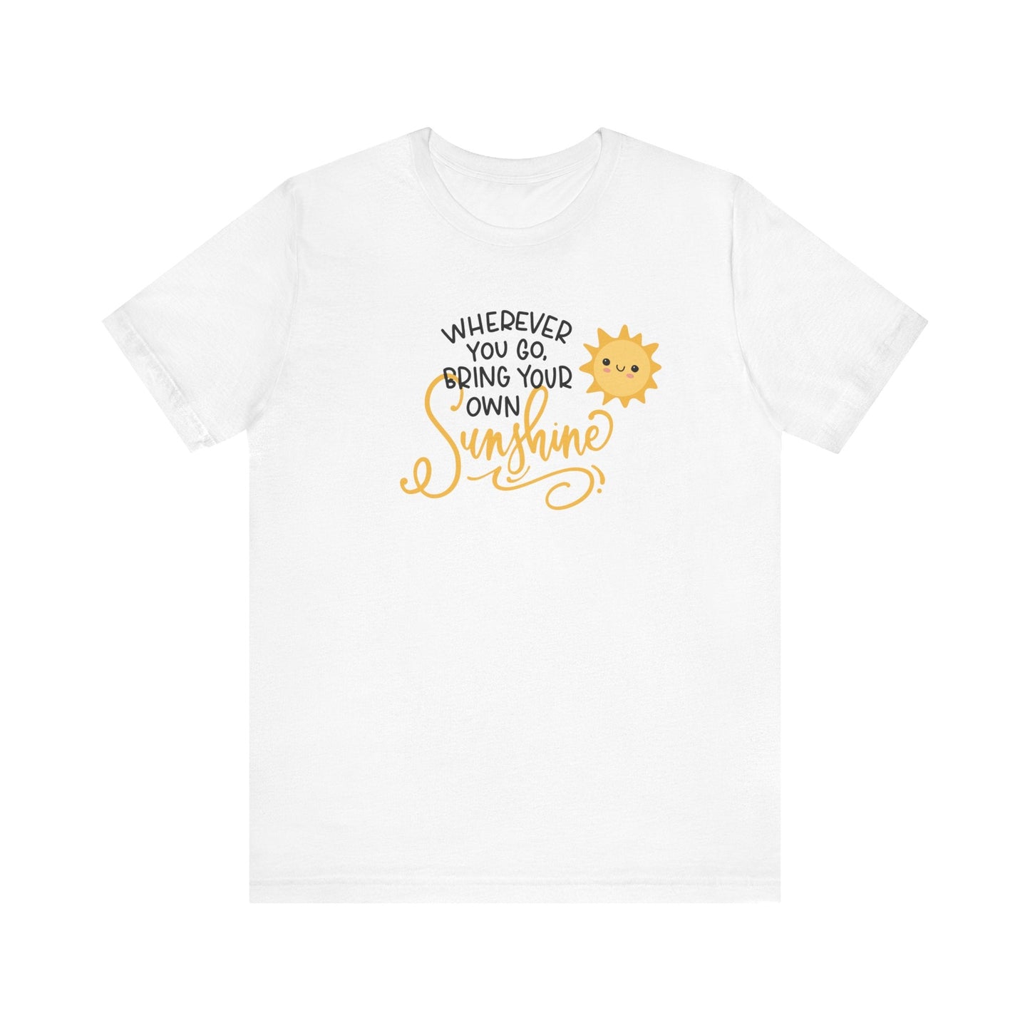 "Bring Your Own Sunshine" Teacher T-shirt - Teacher Care Crate - T-Shirt