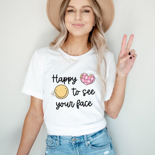 "Happy to See Your Face" Teacher T-shirt - Teacher Care Crate - T-Shirt