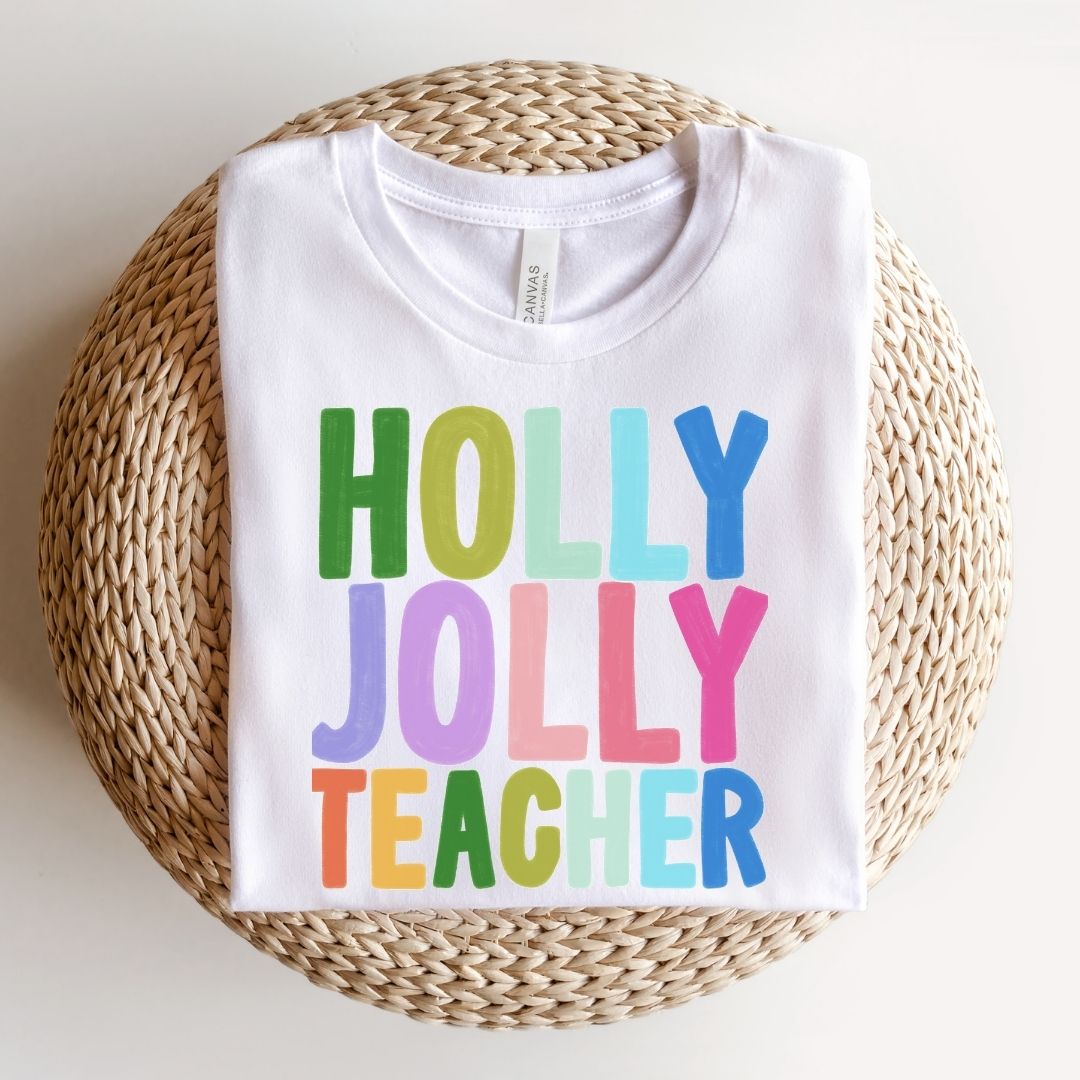 "Holly Jolly Teacher" Tori Artis Teacher T-shirt - Teacher Care Crate - T-Shirt