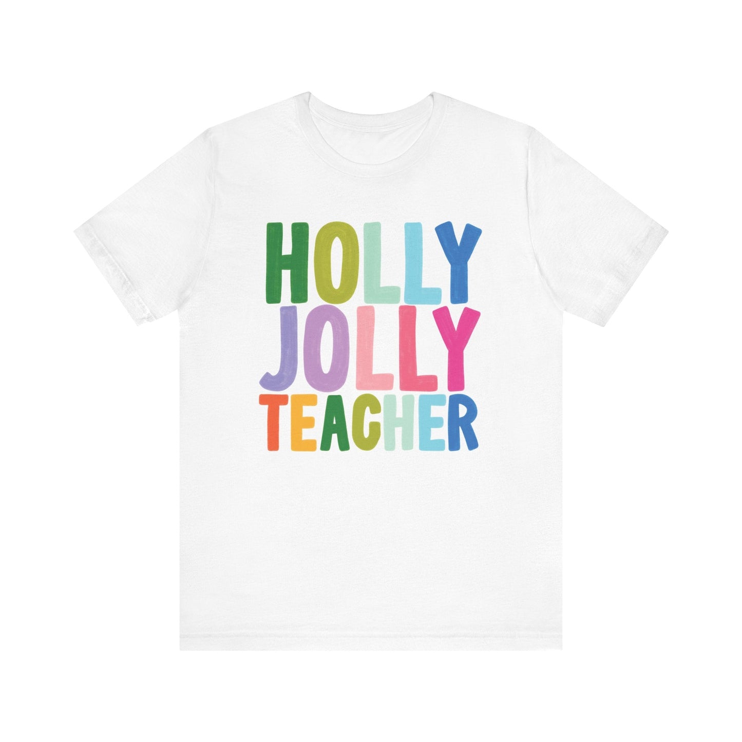 "Holly Jolly Teacher" Tori Artis Teacher T-shirt - Teacher Care Crate - T-Shirt