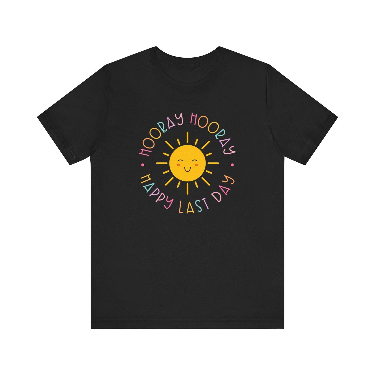 "Hooray Hooray Happy Last Day" Teacher T-shirt - Teacher Care Crate - T-Shirt