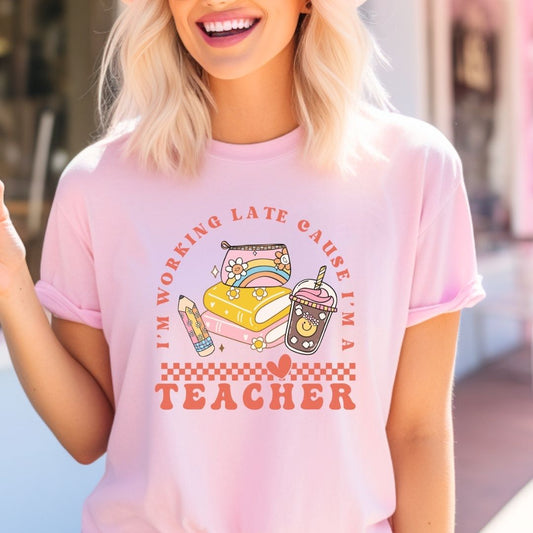 "I'm Working Late Cause I'm a Teacher" Teacher T-Shirt - Teacher Care Crate - T-Shirt