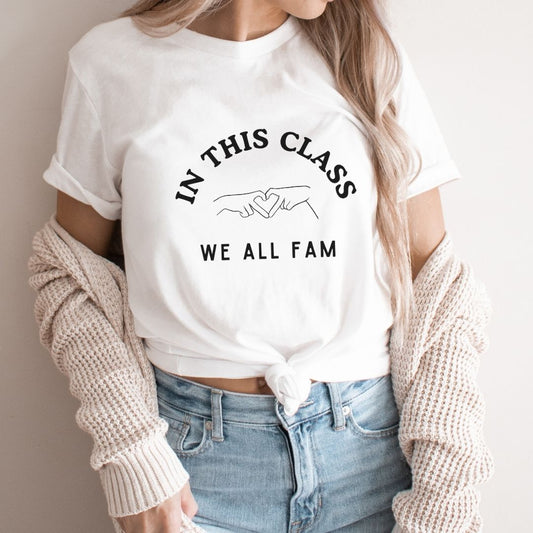 "In This Class, We All Fam" Teacher T-shirt - Teacher Care Crate - T-Shirt
