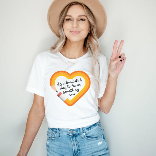 "It's a Beautiful Day..." Pencil Teacher T-shirt - Teacher Care Crate - T-Shirt