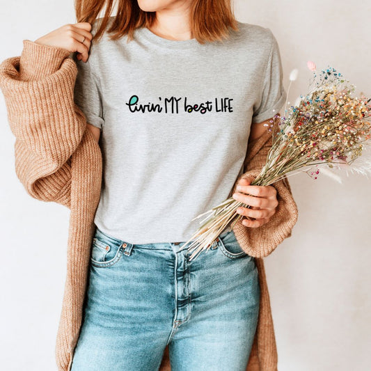 "Livin' My Best Life" Teacher T-shirt - Teacher Care Crate - T-Shirt