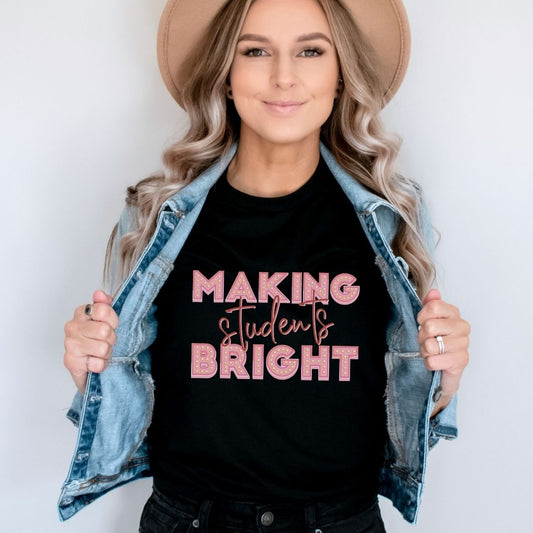 "Making Students Bright" Marquee Teacher T-shirt - Teacher Care Crate - T-Shirt