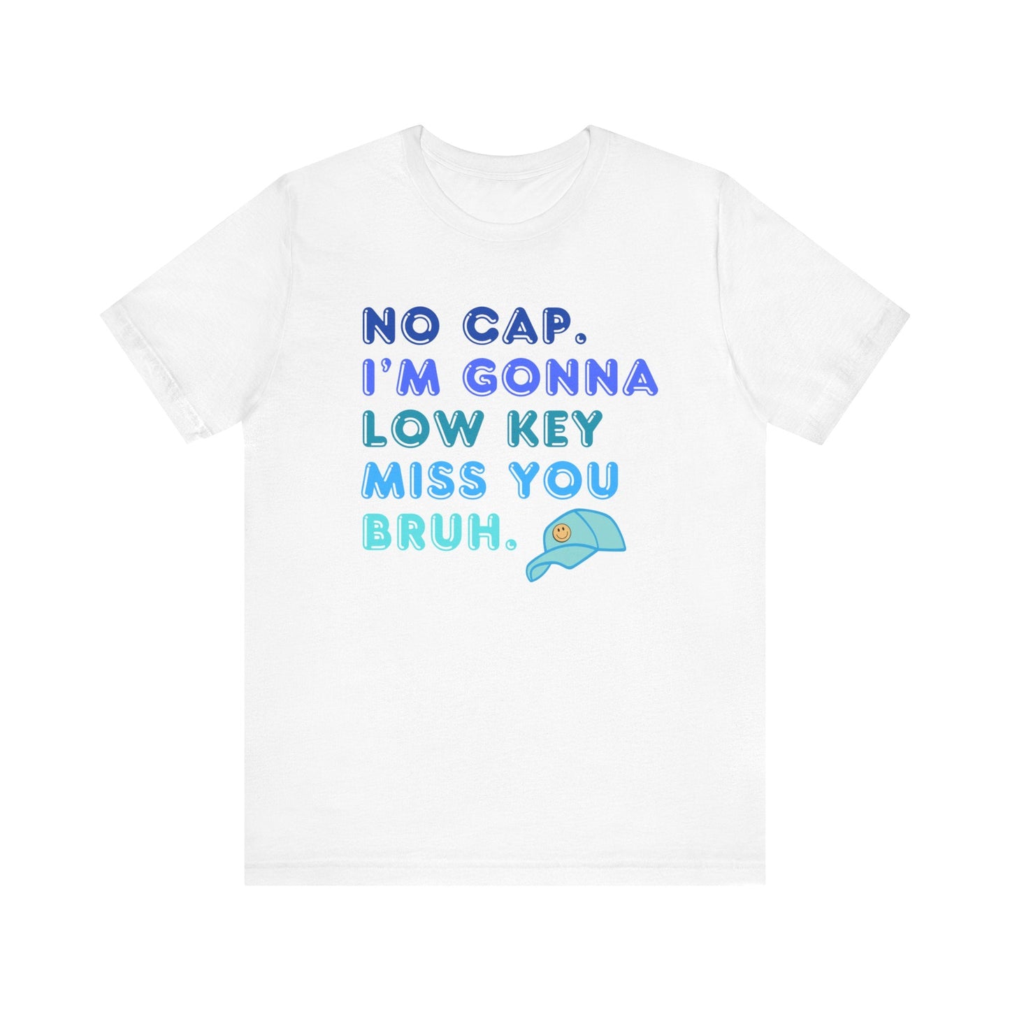 "No Cap, I'm Gonna Miss You" Teacher T-shirt - Teacher Care Crate - T-Shirt