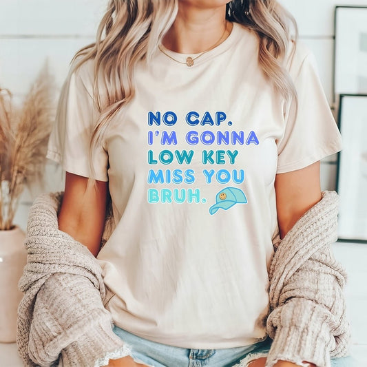 "No Cap, I'm Gonna Miss You" Teacher T-shirt - Teacher Care Crate - T-Shirt
