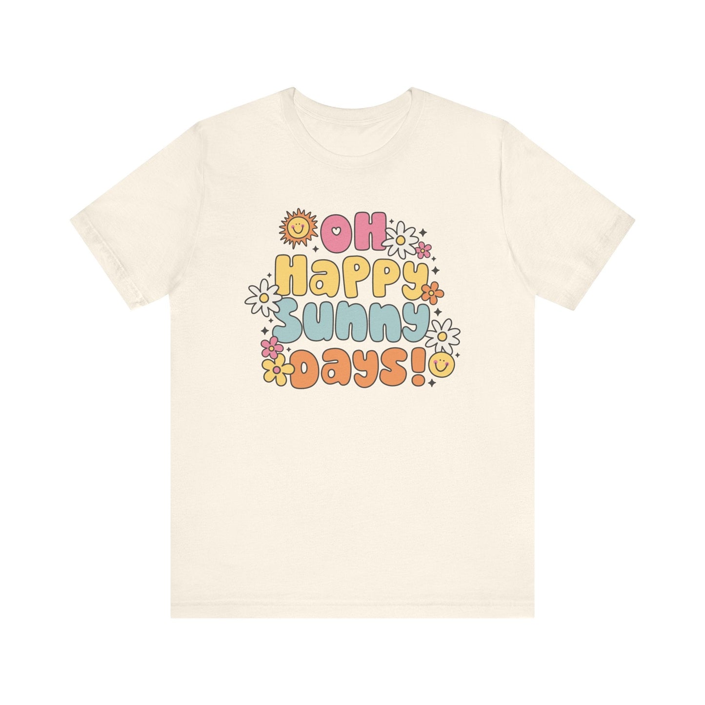 "Oh Happy Sunny Days" Teacher T-shirt - Teacher Care Crate - T-Shirt