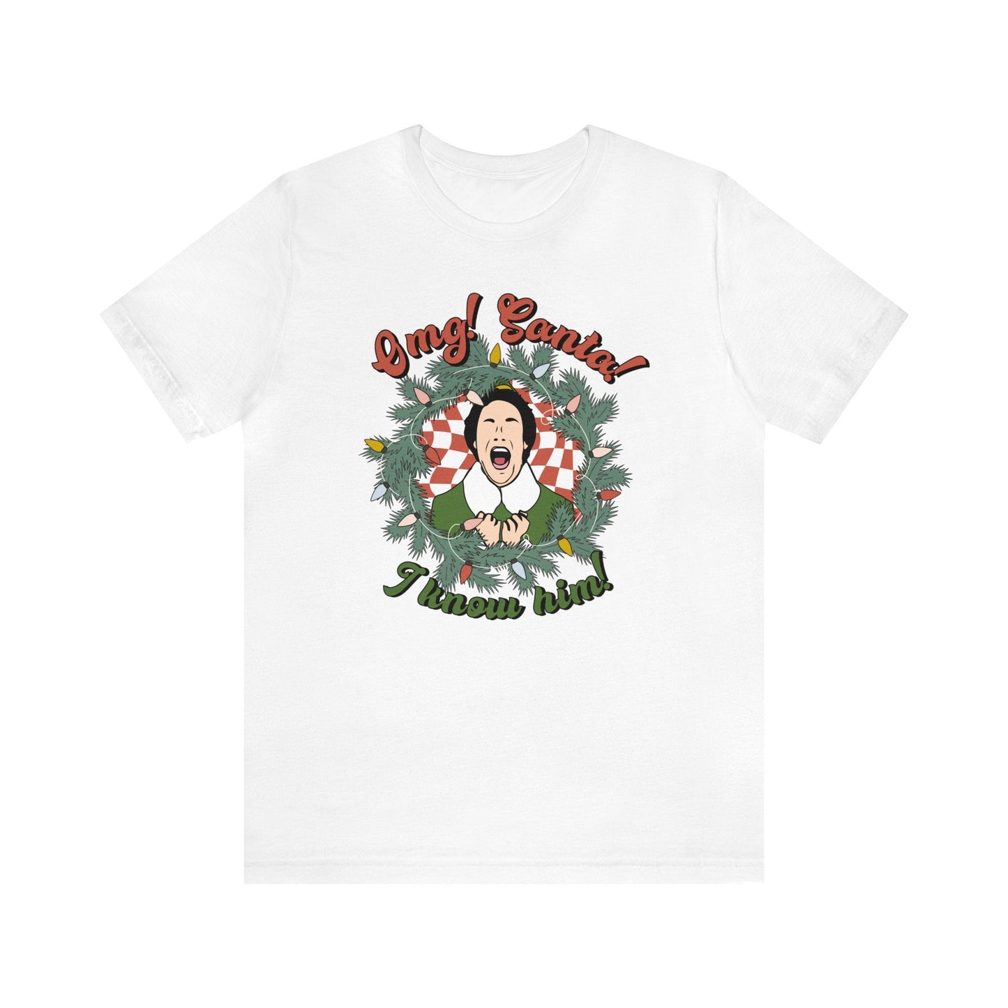 "OMG! Santa! I Know Him!" Elf Teacher T-shirt - Teacher Care Crate - T-Shirt