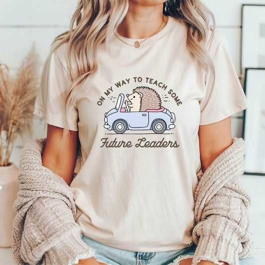 "On My Way to Teach Some Future Leaders" Teacher T-shirt - Teacher Care Crate - T-Shirt