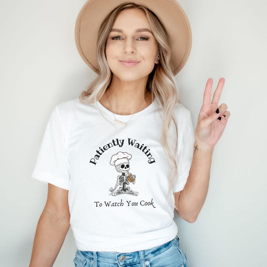 "Patiently Waiting to Watch You Cook" Teacher T-shirt - Teacher Care Crate - T-Shirt