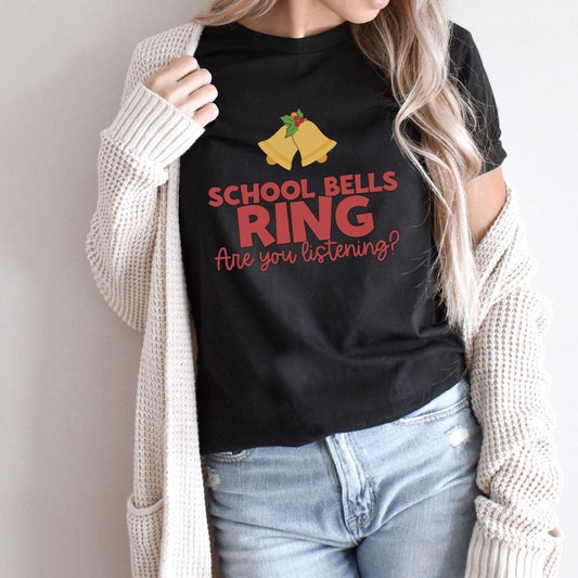"School Bells Ring, Are You Listening" Small Bells Teacher T-shirt - Teacher Care Crate - T-Shirt