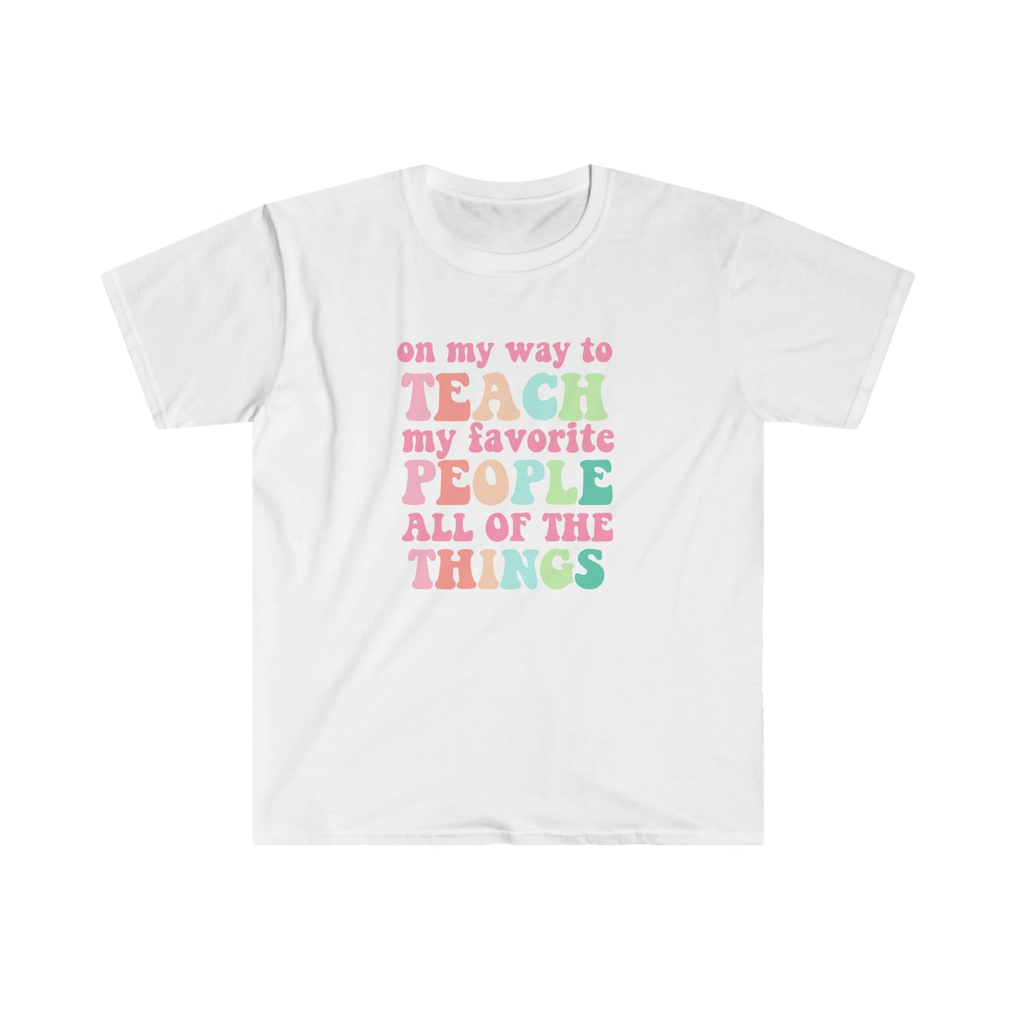 "Teach My Favorite People" Teacher T-shirt - Teacher Care Crate - T-Shirt