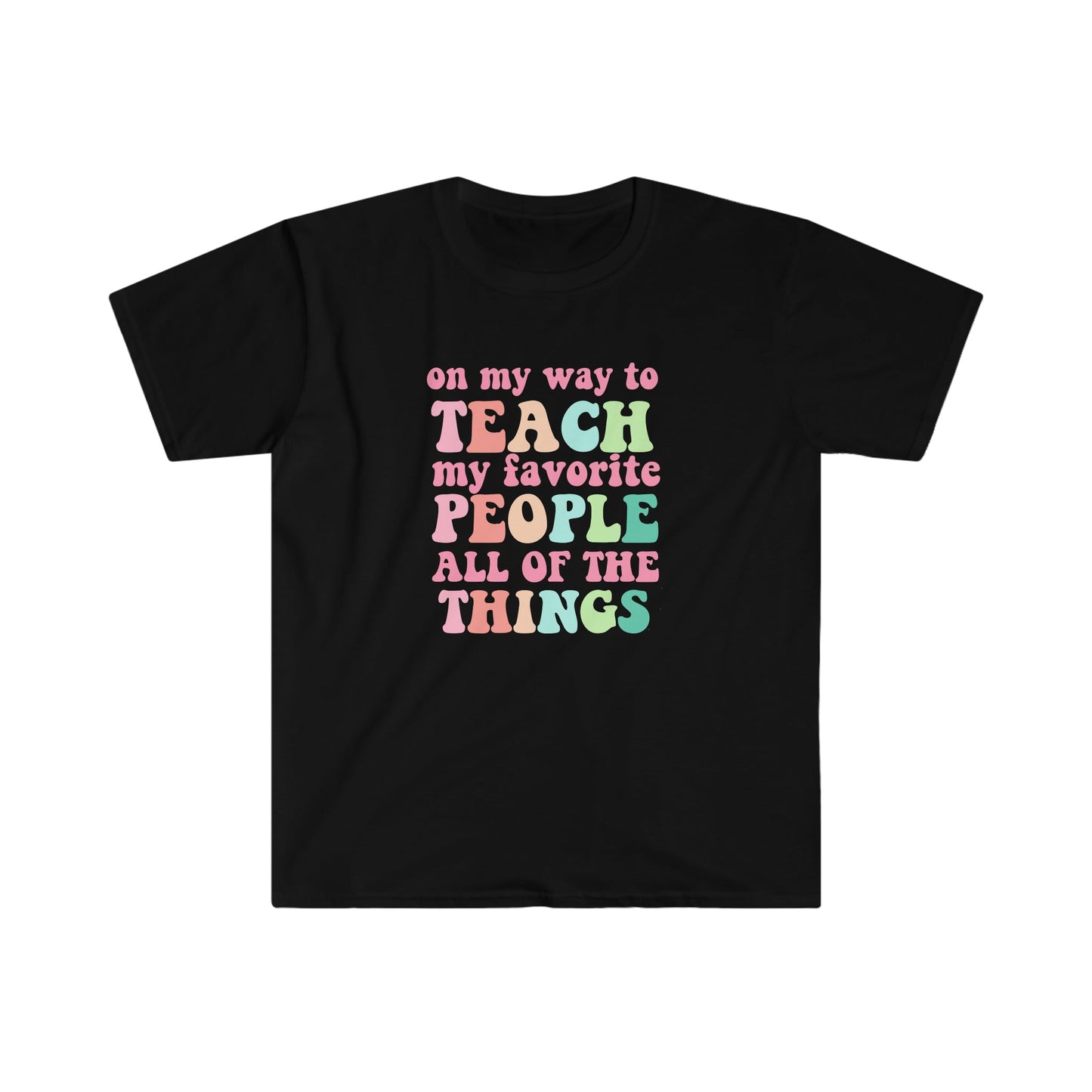 "Teach My Favorite People" Teacher T-shirt - Teacher Care Crate - T-Shirt