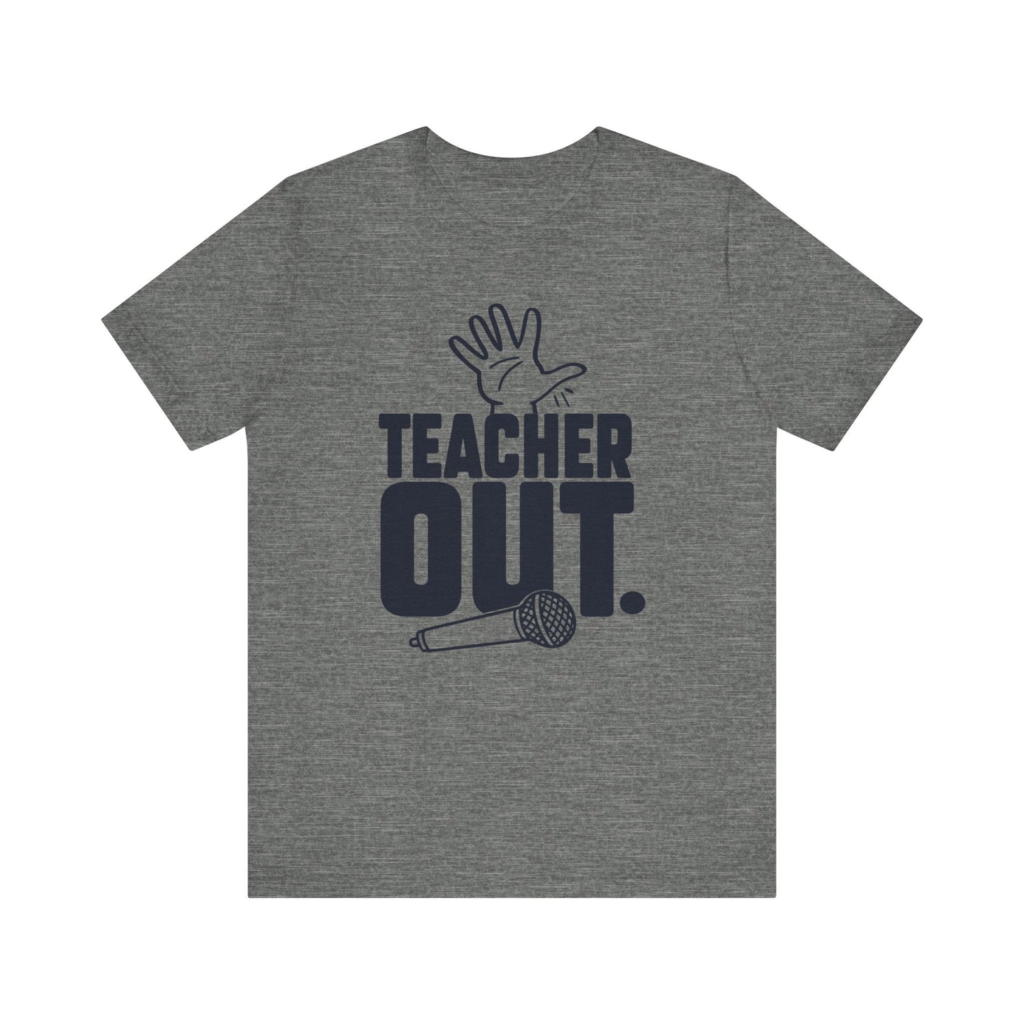 "Teacher Out" Mic Drop Teacher T-shirt - Teacher Care Crate - T-Shirt