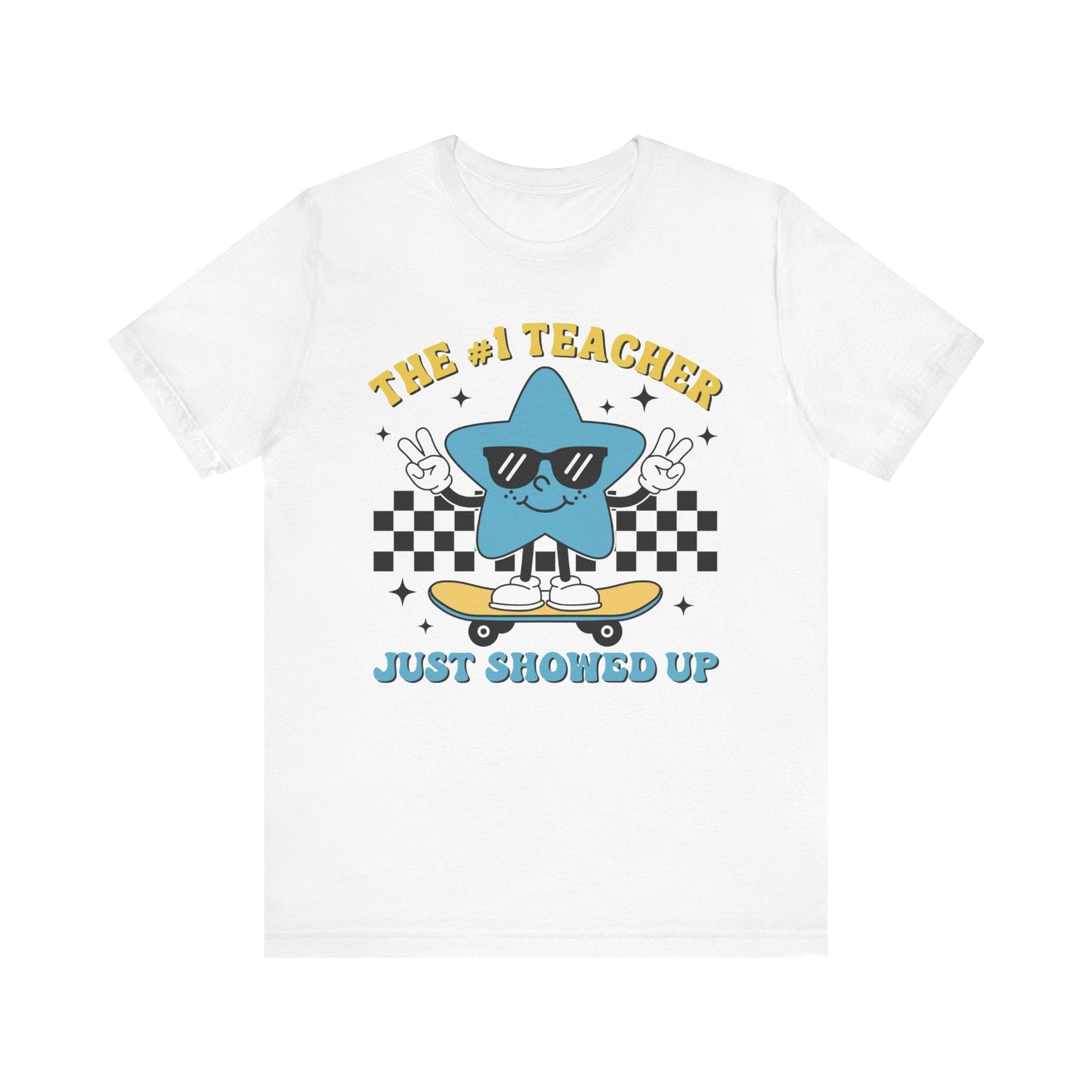 "The 1 Teacher Just Showed Up" Teacher T-shirt - Teacher Care Crate - T-Shirt