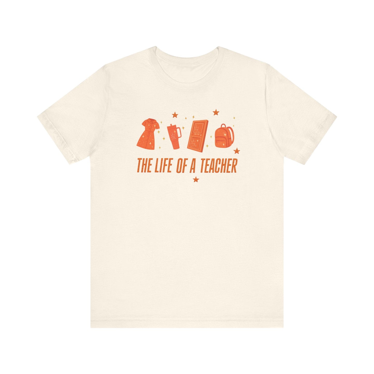 "The Life of a Teacher" Teacher Things T-shirt - Teacher Care Crate - T-Shirt