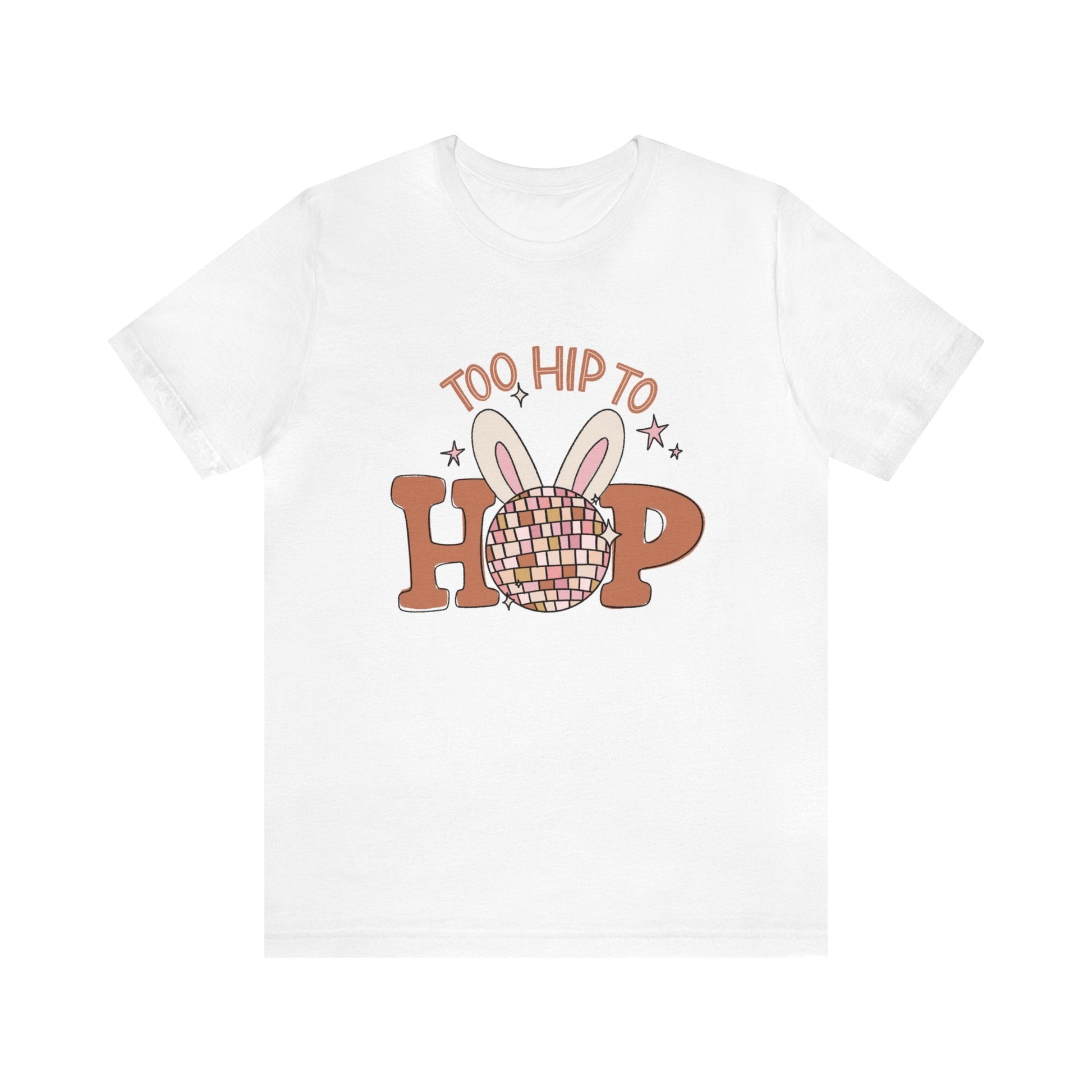 "Too Hip To Hop" Easter Teacher T-shirt - Teacher Care Crate - T-Shirt