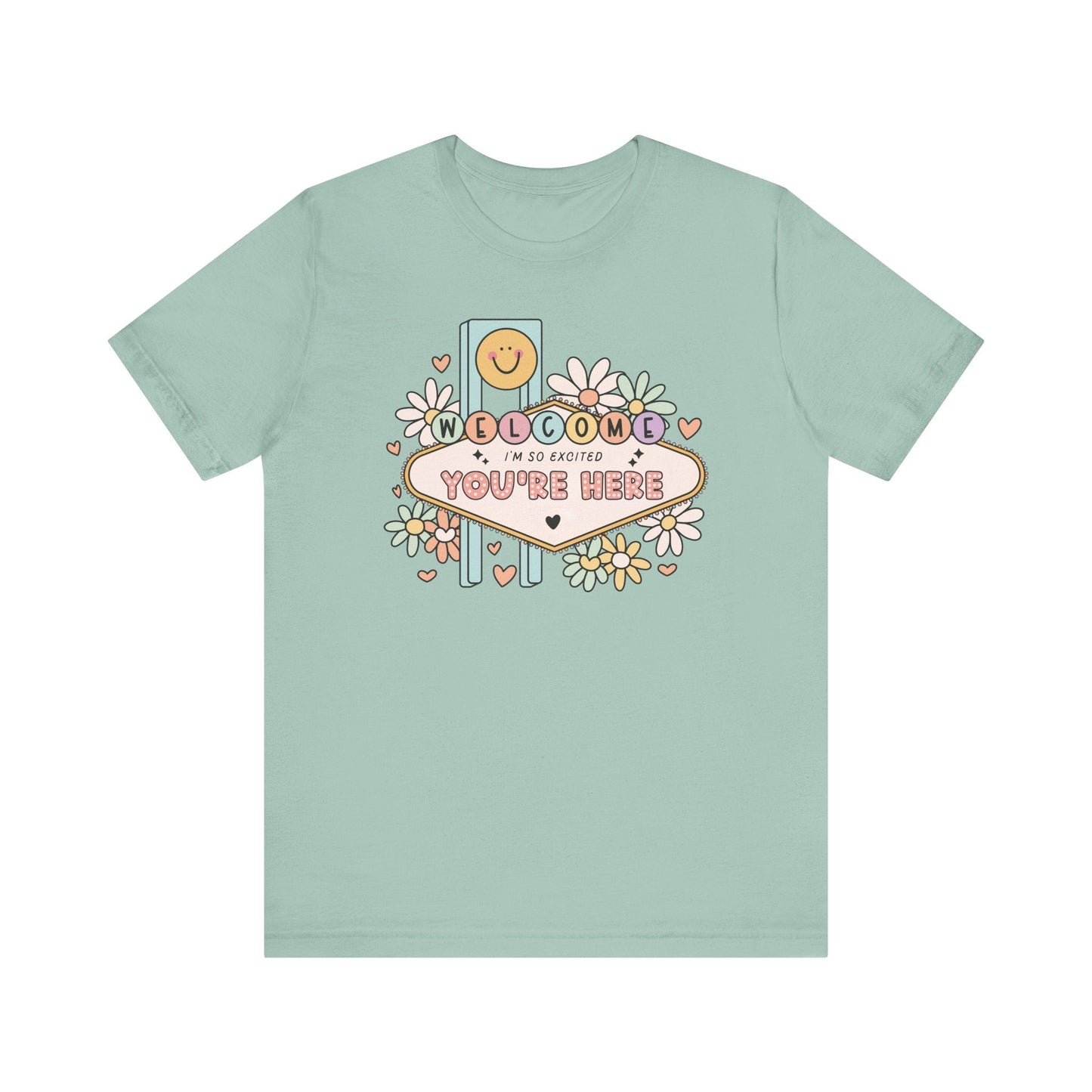 "Welcome I'm So Excited You're Here" Teacher T-shirt - Teacher Care Crate - T-Shirt