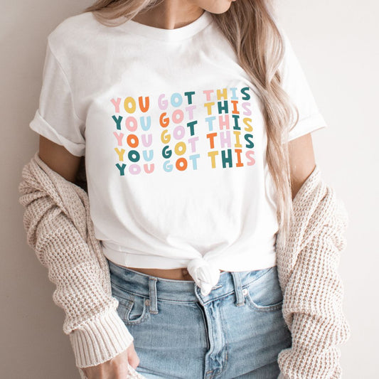 "You Got This" Colorful Teacher T-shirt - Teacher Care Crate - T-Shirt