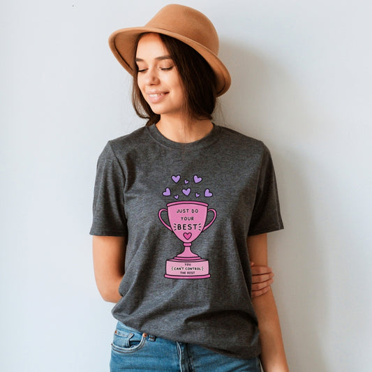 "Just Do Your Best" Teacher T-shirt