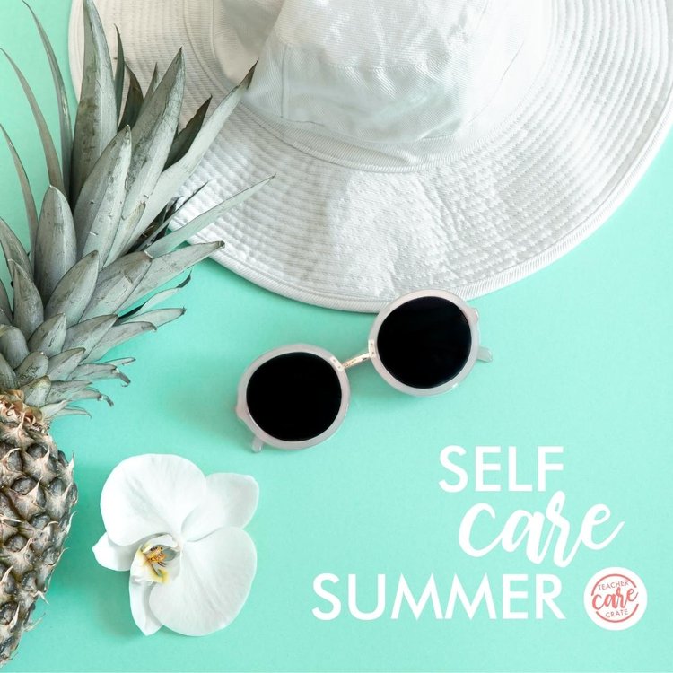 10 Summer Self-Care Tips for Teachers