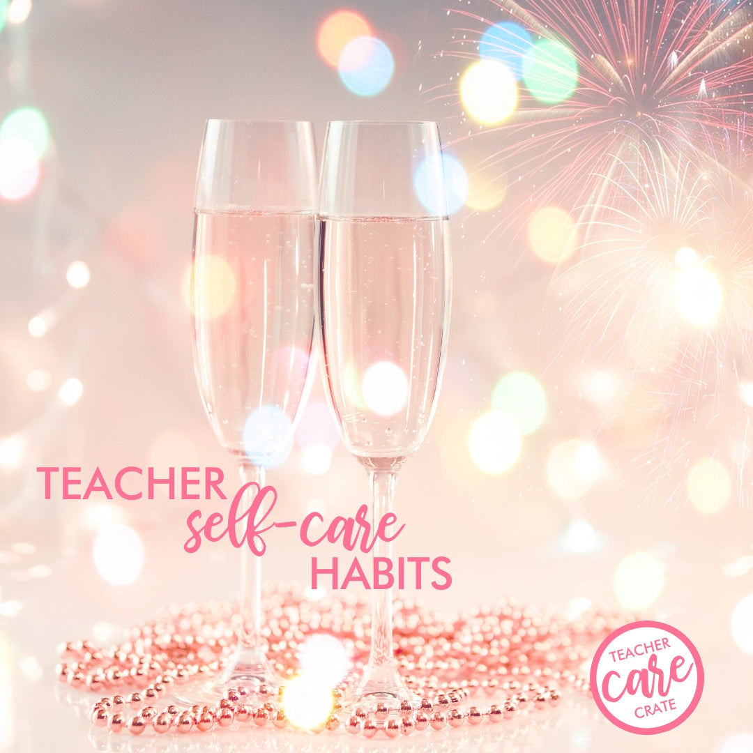 Self-Care Habits for a Teacher's New Year