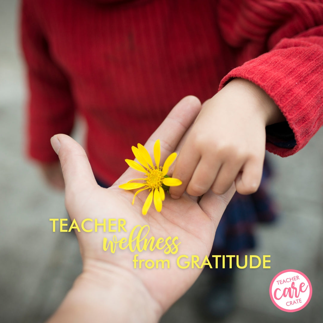 Improving Teacher Wellness with Gratitude