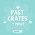 Past Crates & Mini Bulk Gifts