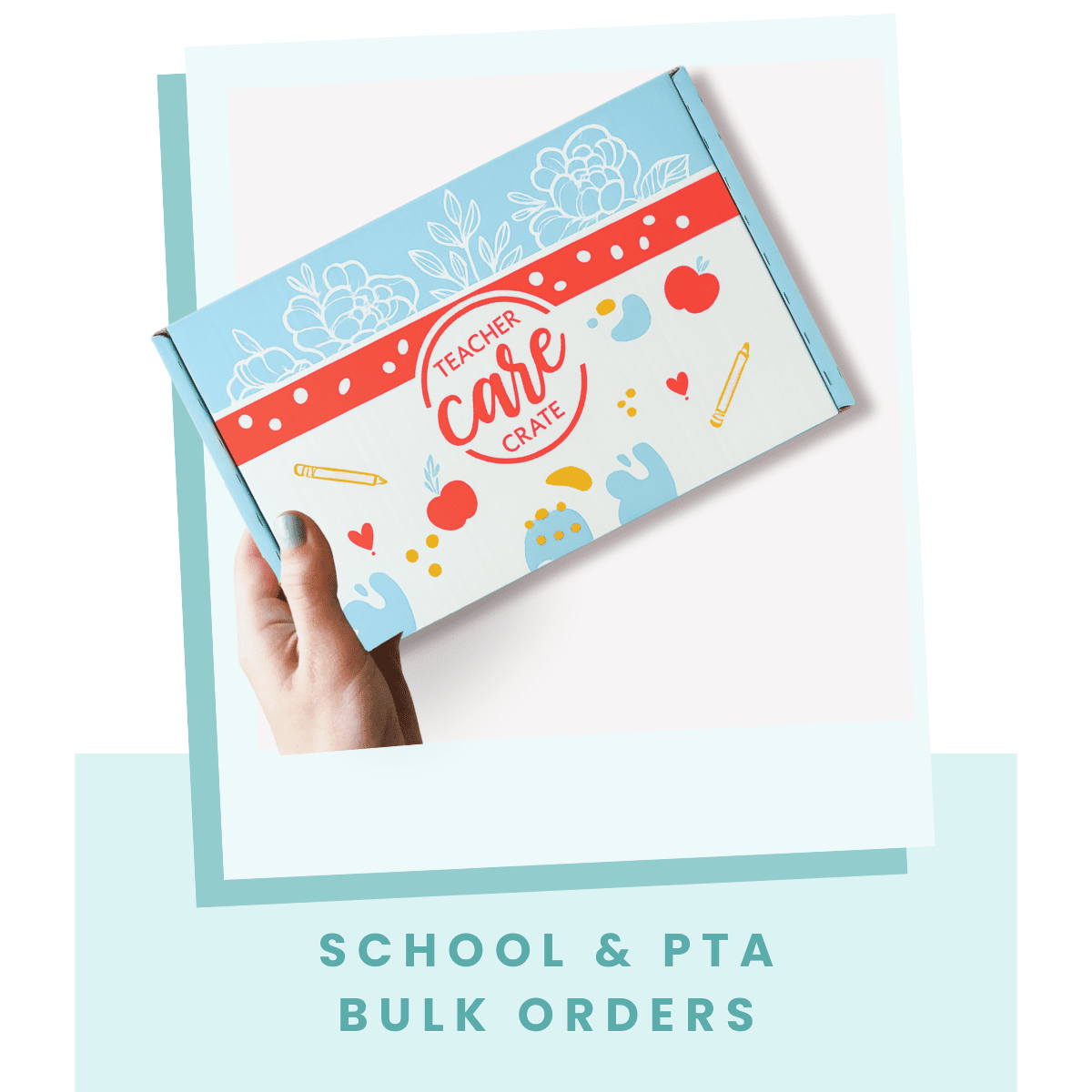 School & PTA Bulk Orders – Teacher Care Crate