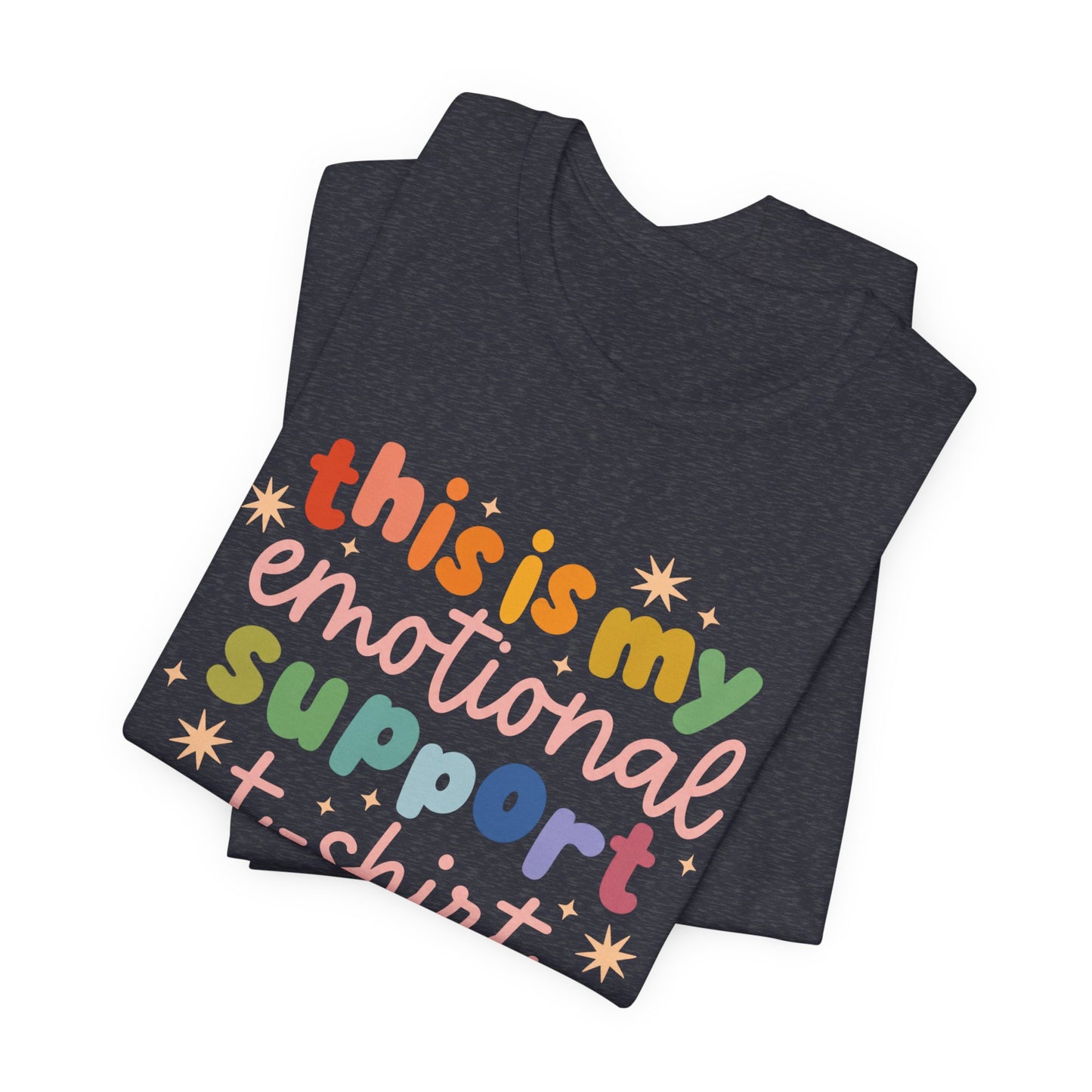 "This Is My Emotional Support T-Shirt" Teacher T-shirt