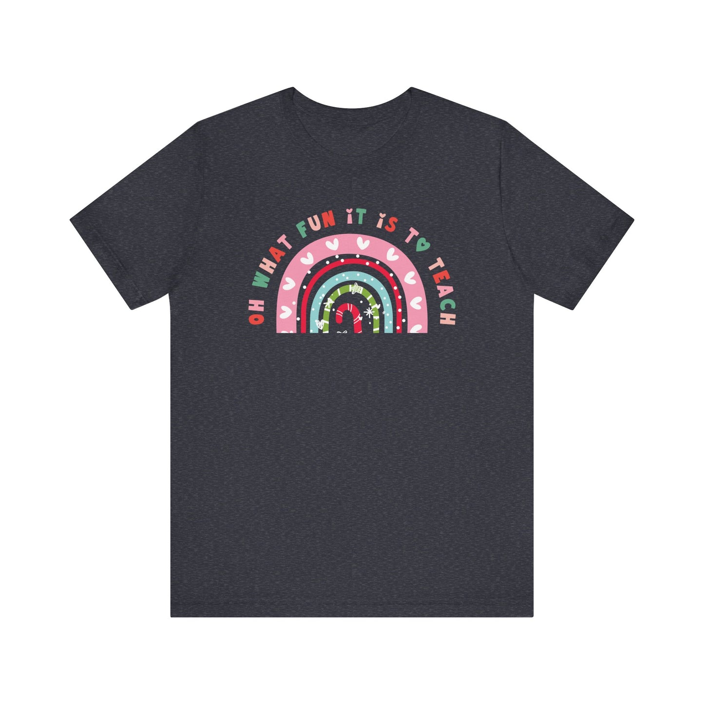 "Oh What Fun it is to Teach" Holiday Teacher T-shirt