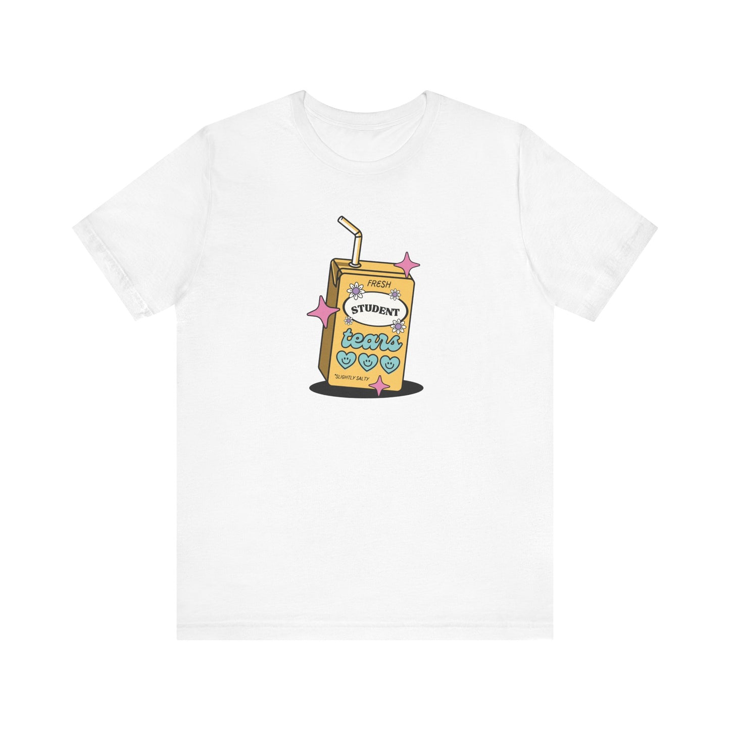 "Fresh Student Tears" Juice Box Funny Teacher T-shirt